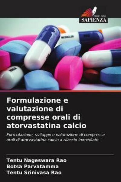 Formulazione e valutazione di compresse orali di atorvastatina calcio