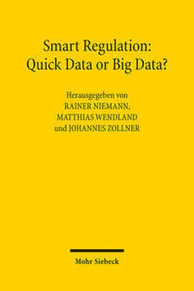 Smart Regulation: Quick Data or Big Data?