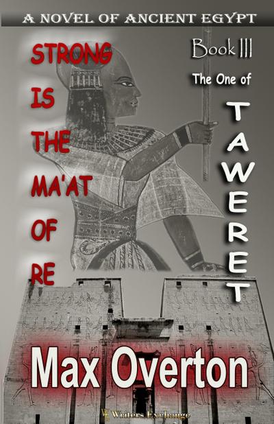 Taweret (Strong is the Ma’at of Re, #3)