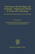 Unterwegs in Kriminologie und Strafrecht - Exploring the World of Crime and Criminology.