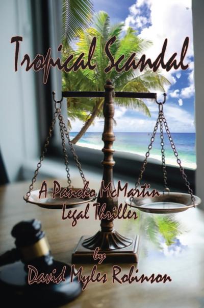 Tropical Scandal - A Pancho McMartin Legal Thriller