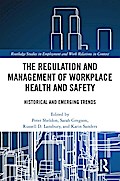 The Regulation and Management of Workplace Health and Safety