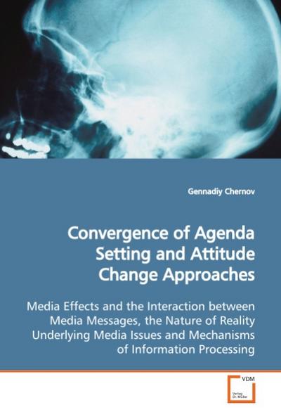 Convergence of Agenda Setting and Attitude Change  Approaches