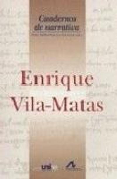 Enrique Vila-Matas : Grand Séminaire de Neuchâtel, Coloquio Internacional, 2 y 3 de diciembre de 2002