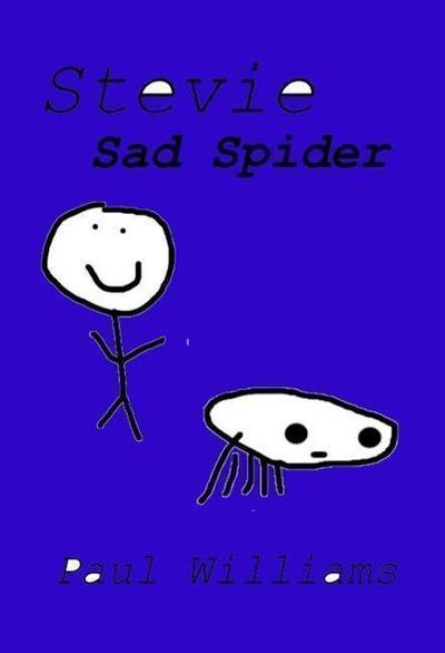 Stevie - Sad Spider (DrinkyDink Rhymes, #7)