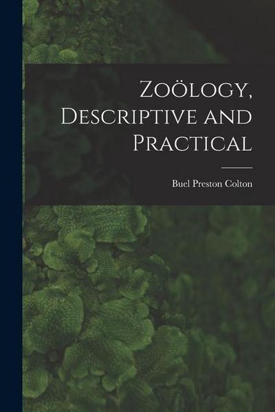Zoölogy, Descriptive and Practical