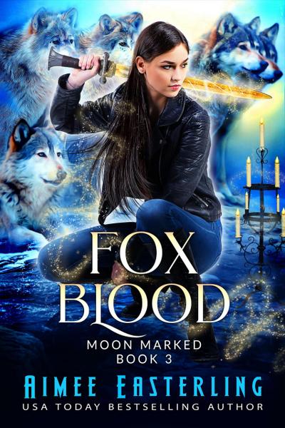 Fox Blood (Moon Marked, #3)