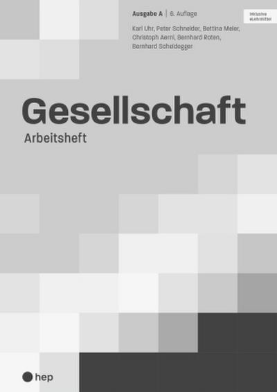 Gesellschaft Ausgabe A, Arbeitsheft (Print ink. eLehrmittel, Neuauflage 2022)