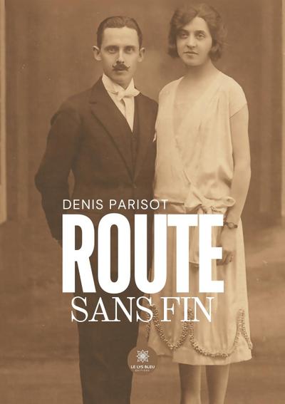 Denis Parisot: Route sans fin