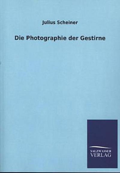 Die Photographie der Gestirne