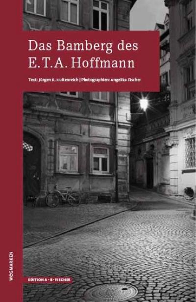 Das Bamberg des E.T.A. Hoffmann