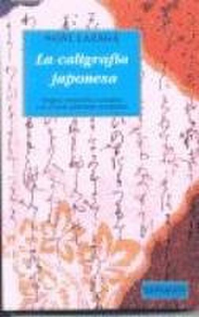 La caligrafía japonesa : su origen y evolución y su relación con el arte abstracto occidental
