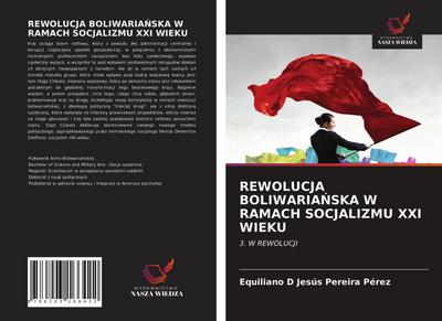 REWOLUCJA BOLIWARIA¿SKA W RAMACH SOCJALIZMU XXI WIEKU