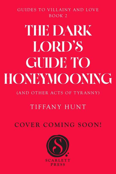 Dark Lord’s Guide to Honeymooning (and Other Acts of Tyranny)