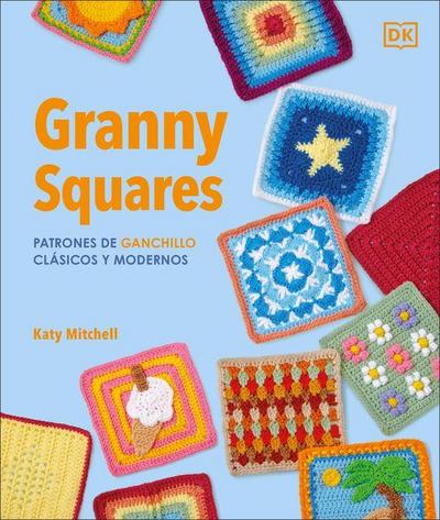 The Granny Square Book (Spanish Edition)