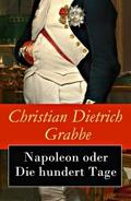 Napoleon oder Die hundert Tage