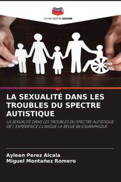 LA SEXUALITÉ DANS LES TROUBLES DU SPECTRE AUTISTIQUE