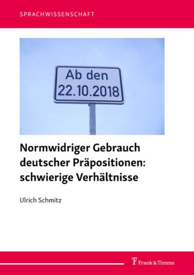 Normwidriger Gebrauch deutscher Präpositionen: schwierige Verhältnisse