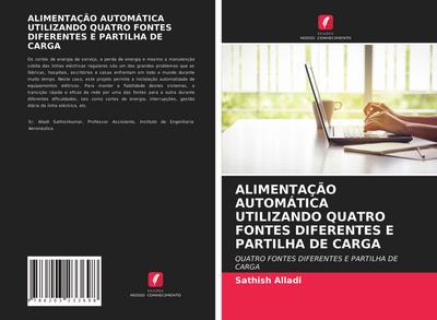 ALIMENTAÇÃO AUTOMÁTICA UTILIZANDO QUATRO FONTES DIFERENTES E PARTILHA DE CARGA