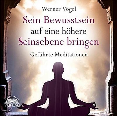 Sein Bewusstsein auf eine höhere Seinsebene bringen, Audio-CD