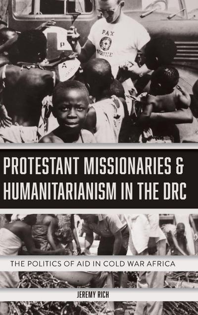 Protestant Missionaries & Humanitarianism in the Drc