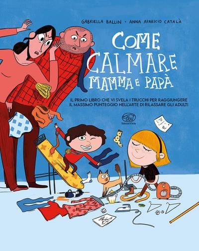 Come calmare mamma e papà