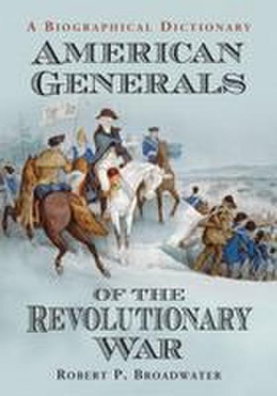 American Generals of the Revolutionary War