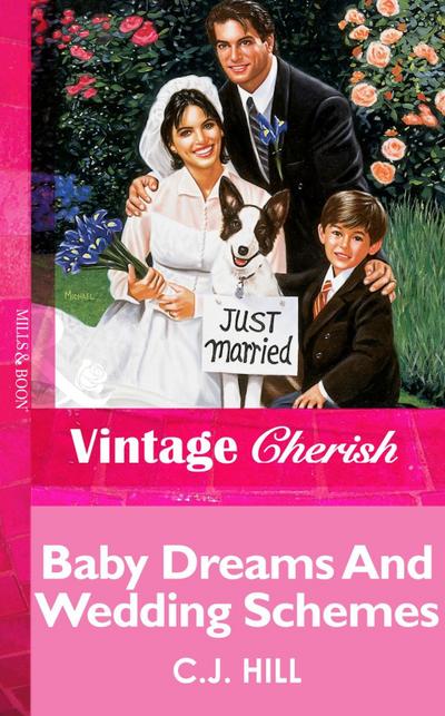 Baby Dreams And Wedding Schemes (Mills & Boon Vintage Cherish)