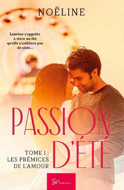 Passion d’été - Les prémices de l’amour