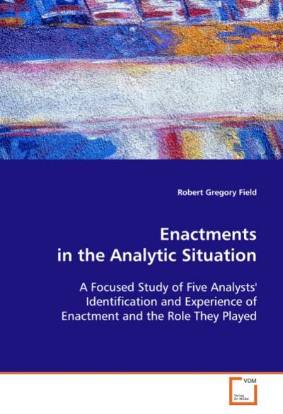 Enactments in the Analytic Situation