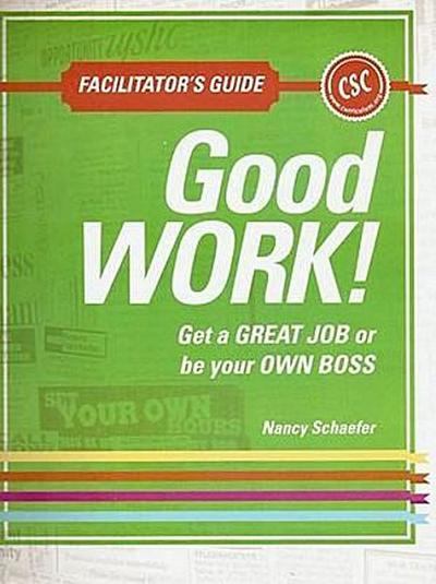 Good Work! Facilitator’s Guide: A Resource Guide and Training for Counsellors and Teachers