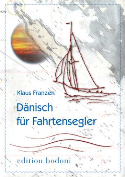 Dänisch für Fahrtensegler - Klaus Franzen