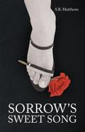 Sorrow’s Sweet Song