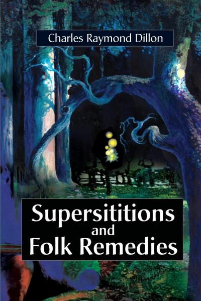 Superstitions and Folk Remedies