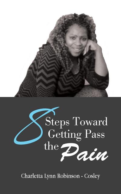 8 Steps Toward Getting Pass the Pain