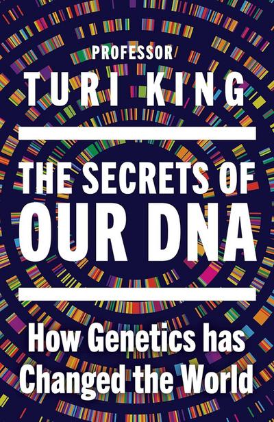 The Secrets of Our DNA