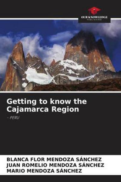 Getting to know the Cajamarca Region