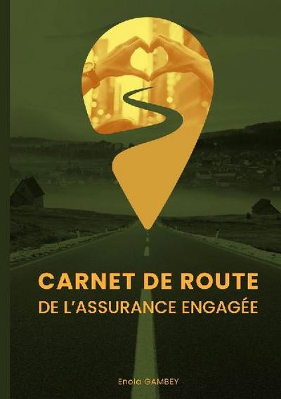 Carnet de route de l’assurance engagée