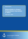 Responsibility to Protect: Humanitarian Interventi