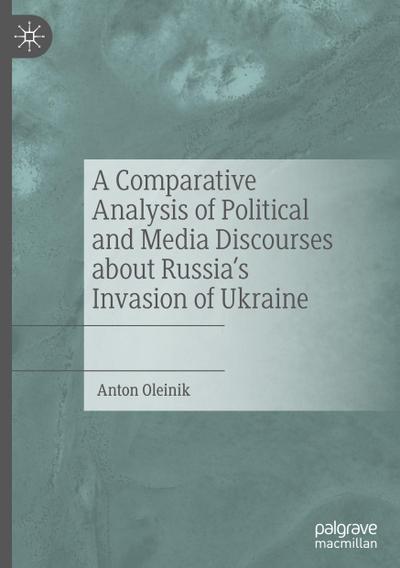 A Comparative Analysis of Political and Media Discourses about Russia’s Invasion of Ukraine