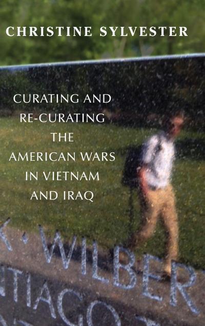Curating and Re-Curating the American Wars in Vietnam and Iraq