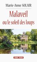 Malaveil ou le soleil des loups