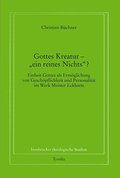 Gottes Kreatur - ’ein reines Nichts?’
