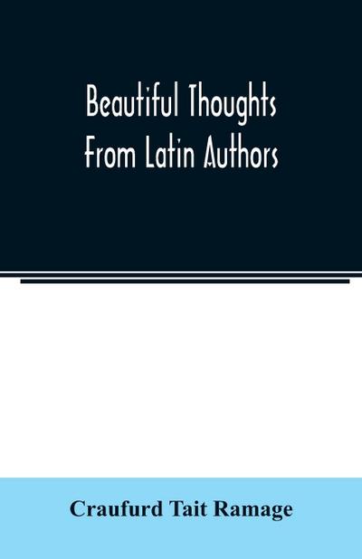 Beautiful thoughts from Latin authors