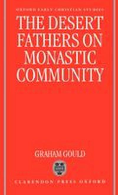 The Desert Fathers on Monastic Community