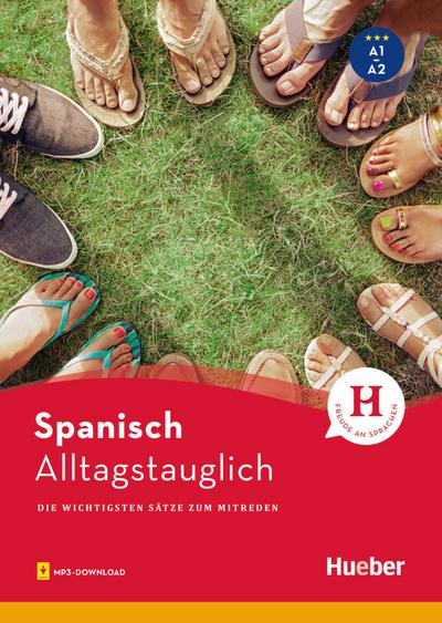 Alltagstauglich Spanisch: Die wichtigsten Sätze zum Mitreden / Buch mit MP3-Download