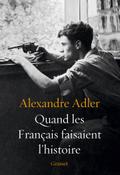 Quand les Français faisaient l’histoire