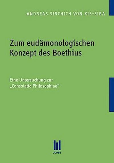 Zum eudämonologischen Konzept des Boethius