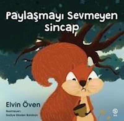Paylasmayi Sevmeyen Sincap