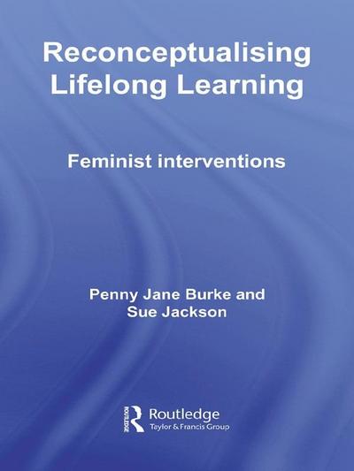 Reconceptualising Lifelong Learning